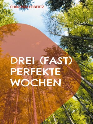 cover image of Drei (fast) perfekte Wochen
